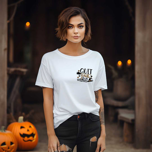 Quit your witchin Halloween Adult T-shirt